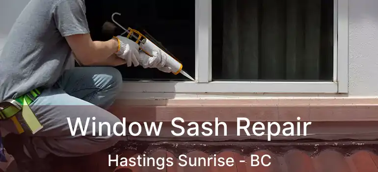  Window Sash Repair Hastings Sunrise - BC