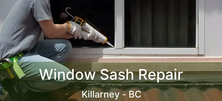 Window Sash Repair Killarney - BC