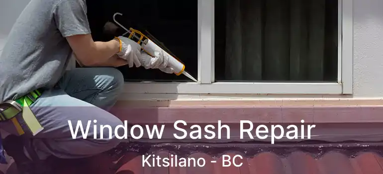  Window Sash Repair Kitsilano - BC