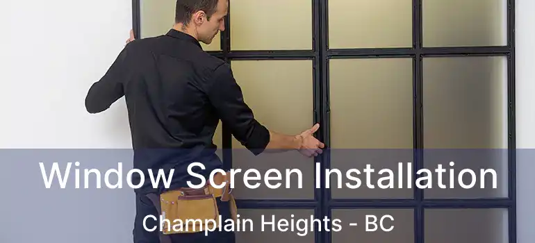  Window Screen Installation Champlain Heights - BC