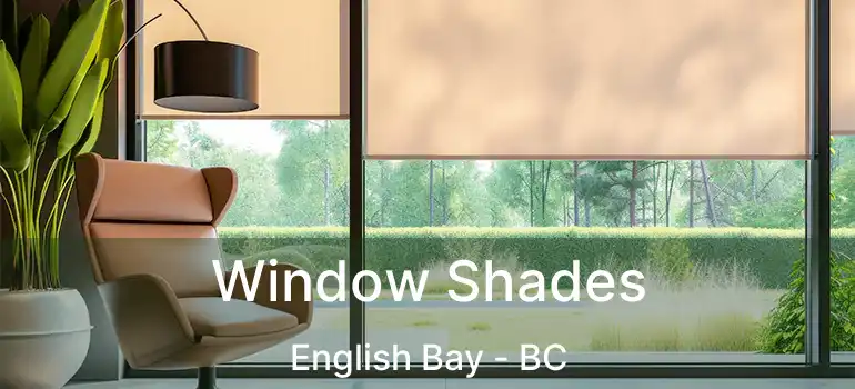  Window Shades English Bay - BC