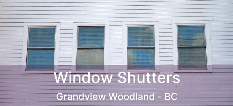  Window Shutters Grandview Woodland - BC