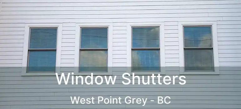  Window Shutters West Point Grey - BC