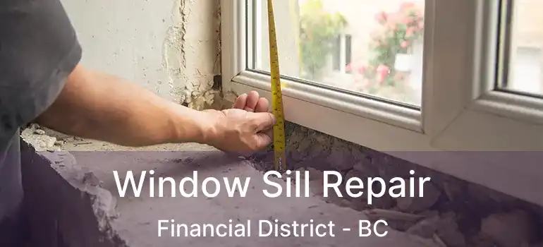  Window Sill Repair Financial District - BC