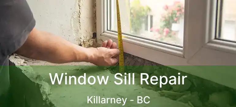  Window Sill Repair Killarney - BC