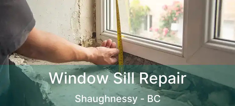  Window Sill Repair Shaughnessy - BC