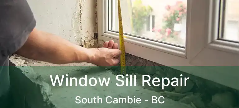  Window Sill Repair South Cambie - BC