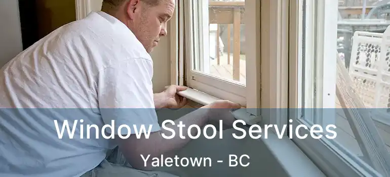  Window Stool Services Yaletown - BC