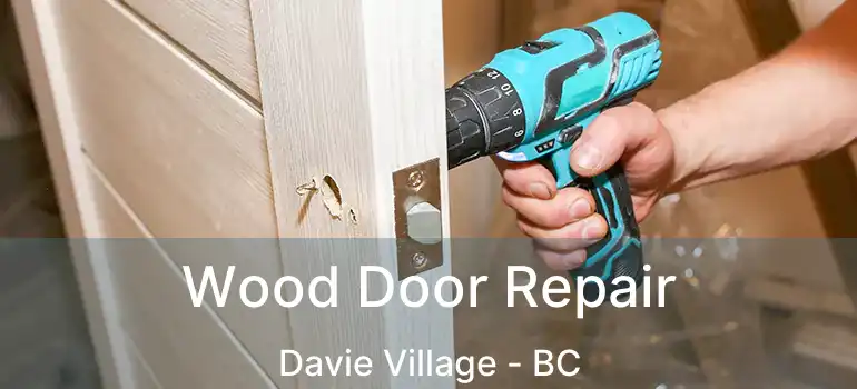  Wood Door Repair Davie Village - BC