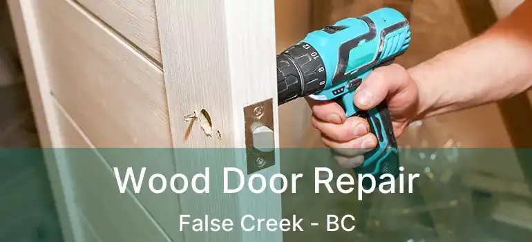  Wood Door Repair False Creek - BC