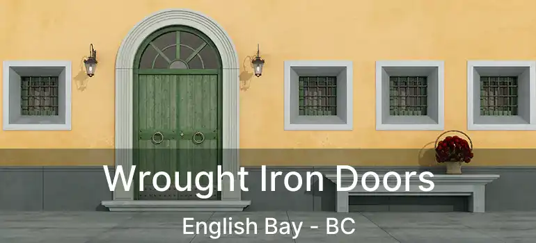  Wrought Iron Doors English Bay - BC