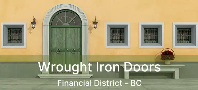  Wrought Iron Doors Financial District - BC
