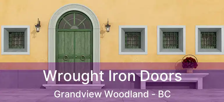  Wrought Iron Doors Grandview Woodland - BC