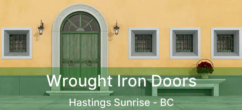  Wrought Iron Doors Hastings Sunrise - BC