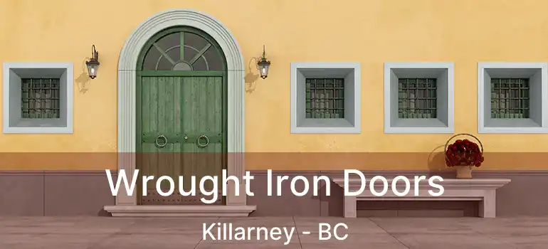  Wrought Iron Doors Killarney - BC