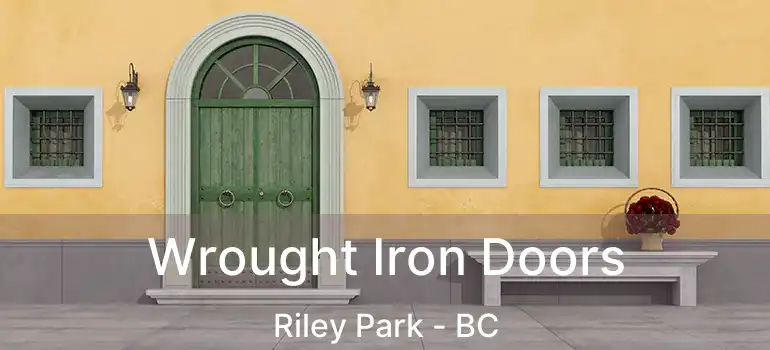  Wrought Iron Doors Riley Park - BC