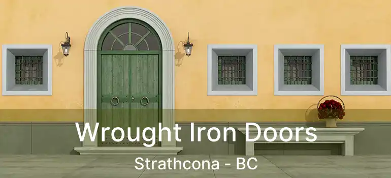  Wrought Iron Doors Strathcona - BC