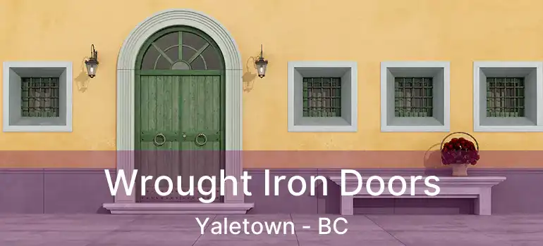  Wrought Iron Doors Yaletown - BC
